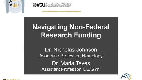 Thumbnail for Navigating Non-Federal Research Funding with Drs. Nick Johnson and Maria Teves (10/2/25)