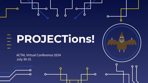 Thumbnail for ACTAL PROJECTions &amp; Wrap-Up