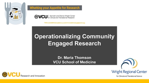 Thumbnail for Operationalizing Community Engaged Research with Dr. Maria Thomson