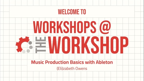 Thumbnail for entry Music Production Basics with Ableton