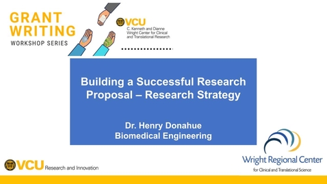 Thumbnail for Building a Successful Research Proposal – Research Strategy with Dr. Henry Donahue