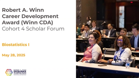 Thumbnail for Winn CDA Cohort 4 Scholar Forum Year 1 (5/28/25)