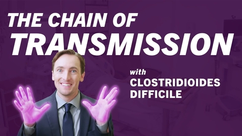Thumbnail for Chain of Transmission with Clostridioides Difficile
