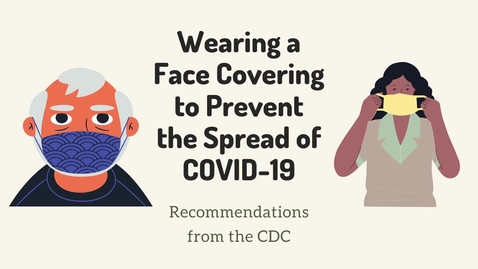 Thumbnail for entry Wearing a Face Covering to Prevent the Spread of COVID-19  [Dominion Place]