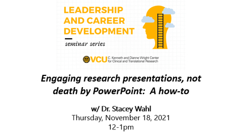Thumbnail for Engaging research presentations, not death by PowerPoint:  A how-to w/ Dr. Stacey Wahl