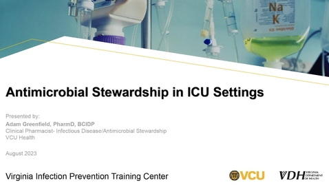 Thumbnail for Antimicrobial Stewardship in ICU Settings