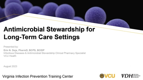 Thumbnail for entry Antimicrobial Stewardship For Long-Term Care Settings