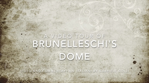 Thumbnail for Colzi Video Tour Brunelleschi's Dome
