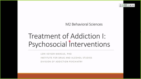 Thumbnail for entry 220124 - M2 - 9am - BHS - Treatment of Substance use Disorder I: Psychosocial interventions - Keyser-Marcus