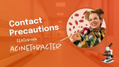 Thumbnail for Contact Precautions Featuring Acinetobacter