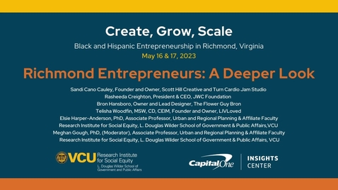 Thumbnail for entry Create, Grow, Scale: Black &amp; Hispanic Entrepreneurship Convening | Richmond Entrepreneurs: A Deeper Look