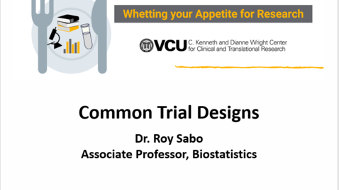 Thumbnail for entry Biostatistical Topic - Common Trial Designs