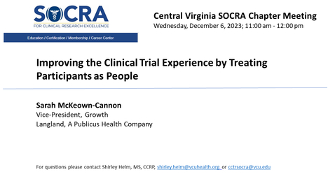 Thumbnail for entry Central VA SOCRA Chapter:   Improving the Clinical Trial Experience by Treating Participants as People