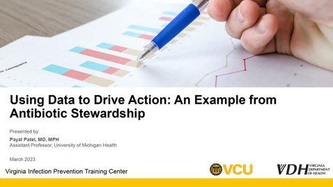 Thumbnail for Using Data to Drive Action: An Example from Antibiotic Stewardship