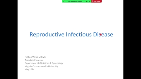 Thumbnail for 240515 - 8AM - M1 - REP - Reproductive Infectious Disease - Webb