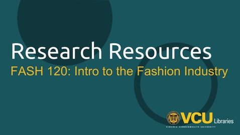 Thumbnail for FASH 120: Intro to the Fashion Industry - Research Resources