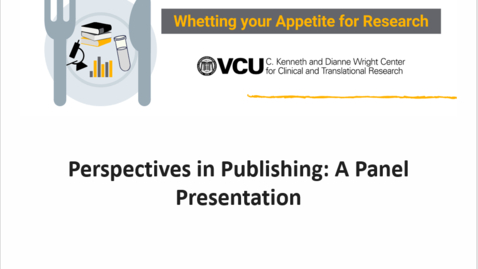 Thumbnail for entry Whetting Your Appetite For Research Lunch Research Series - Publishing Panel