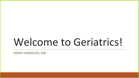 Thumbnail for 240823 - M1 - GERI - 1pm - Intro to Geriatrics - Hobgood
