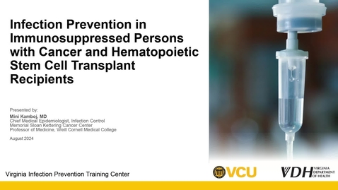 Thumbnail for Infection Prevention and Control in Immunocompromised Populations
