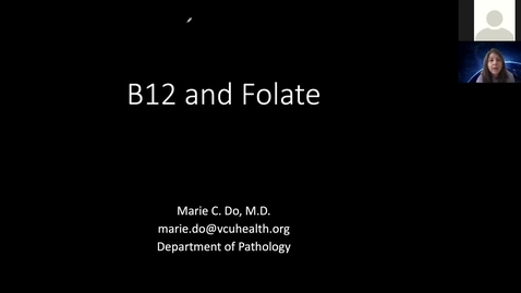 Thumbnail for entry 210104 - M1 - 930am - MARR - B12/Folate Metabolism - Do