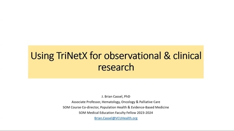 Thumbnail for Using TriNetX for Observational and Clinical Research 01-10-24