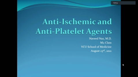 Thumbnail for entry 210823-9AM-M2-CARD-Anti-ischemic &amp; Anti-Platelet Pharmacology-Naz
