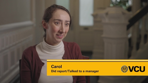 Thumbnail for Carol - Did report, talked to a manager