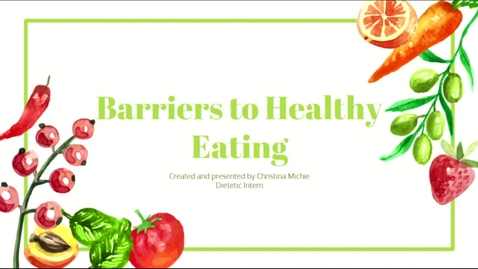 Thumbnail for entry Barriers to Healthy Eating