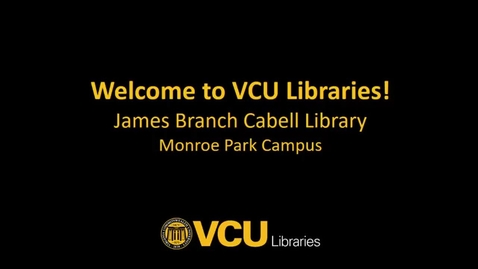 Thumbnail for DELETE AFTER -- Welcome_to_VCU_Libraries_(Source)