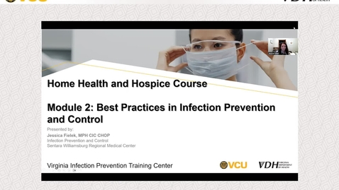 Thumbnail for IPC for Home Health and Hospice  Module 2: Best Practices &amp; Infection Control