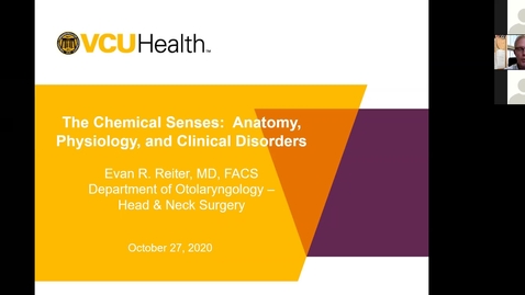 Thumbnail for entry 201027 - M2 - 11am - MBB - The Chemical Senses Clinical Disorders of Smell and Taste - Reiter