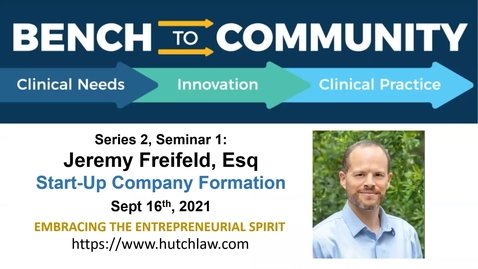 Thumbnail for entry Bench to Community Seminar - Series 2, Session 1: Startups and establishing a new company