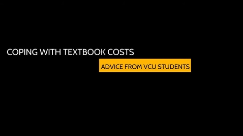 Thumbnail for entry Coping with Textbook Costs: Advice from VCU Students