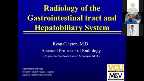 Thumbnail for entry 210319 - M1 - 8am - GI - Introduction to Radiology - Clayton