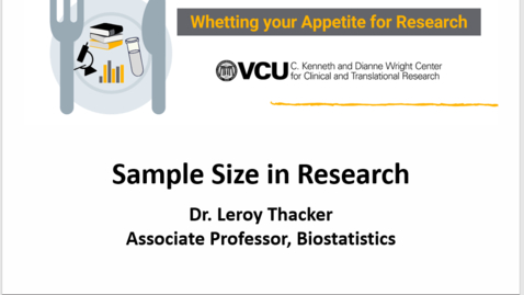 Thumbnail for entry Biostatistical Topic - Lunch Research Series - Sample Size