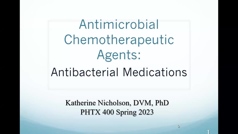 Thumbnail for entry PHTX 400 Lecture 24 Antibiotics_S2023