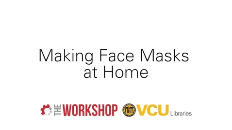 Thumbnail for entry Making Face Masks at Home Workshop