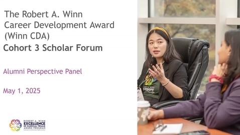 Thumbnail for Winn CDA Cohort 3 Year 2 Scholar Forum (5/1/25)