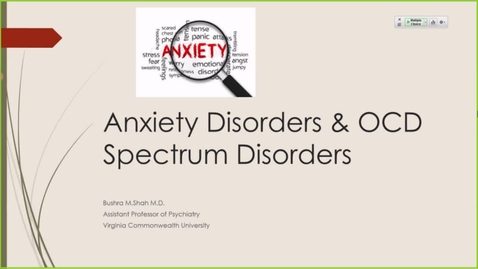 Thumbnail for entry 220119 - M2 - 9am - BHS - Anxiety, OCD and Related Disorders - Shah