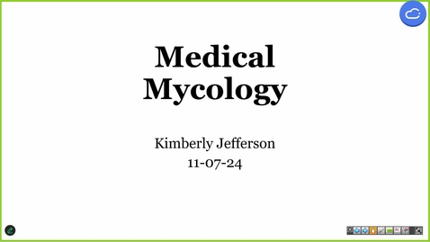 Thumbnail for 241107  - M1 - I&amp;I - 8am - Mycology + Clinical Correlations: Mycology - Jefferson + Morales