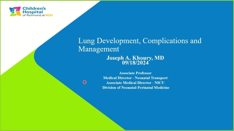Thumbnail for 240818 - M2 - 9AM - PULM -  Respiratory Diseases of the Newborn