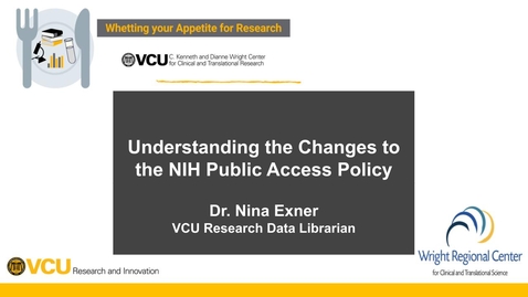 Thumbnail for Understanding the Changes to the NIH Public Access Policy with Dr. Nina Exner (9/11/25)