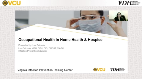 Thumbnail for entry Infection Prevention and Control Strategies for Home Health and Hospice  Settings Module 5: Occupational Health