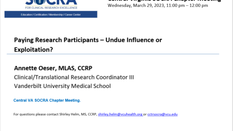 Thumbnail for Central VA SOCRA Chapter Meeting:  Paying Research Participants - Undue Influence or Exploitation?