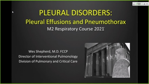 Thumbnail for entry 210921 - M2 - 11am - PULM - Pleural Disorders - Sheppard
