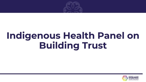 Thumbnail for 2025 Winn CDA Annual Convening Indigenous Health Panel on Building Trust