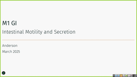 Thumbnail for 250318  - M1 - GI - 9am - Physiology: Intestinal Motility and Secretion - Anderson