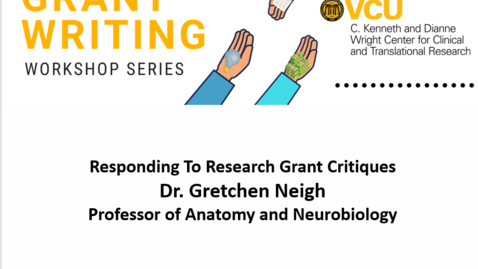 Thumbnail for entry Responding To Research Grant Critiques With Dr. Gretchen Neigh