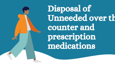 Thumbnail for entry Disposal of Unneeded and Expired Over the Counter and Prescription Medications