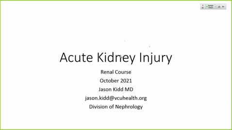 Thumbnail for entry 211025 - M2 - 8am - RENL - Acute Kidney Injury - Kidd